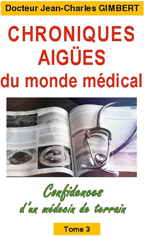 Chroniques aigües du monde médical