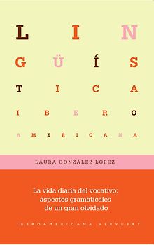 La vida diaria del vocativo : aspectos gramaticales de un gran olvidado