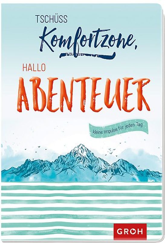 Tschüss Komfortzone, hallo Abenteuer