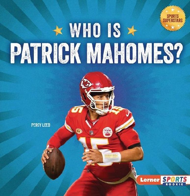 Who Is Patrick Mahomes?