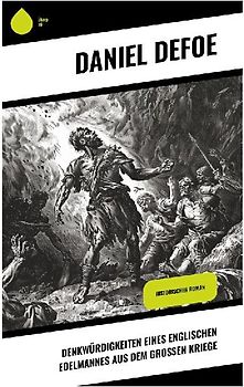 Denkwürdigkeiten eines englischen Edelmannes aus dem großen Kriege