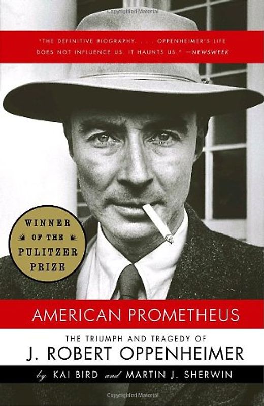 American Prometheus: The Triumph and Tragedy of J. Robert Oppenheimer: Triumph and Tragedy of Robert Oppenheimer (Vintage) - Kai Bird