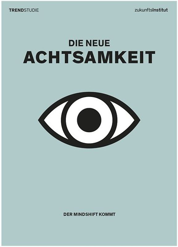 Die neue Achtsamkeit