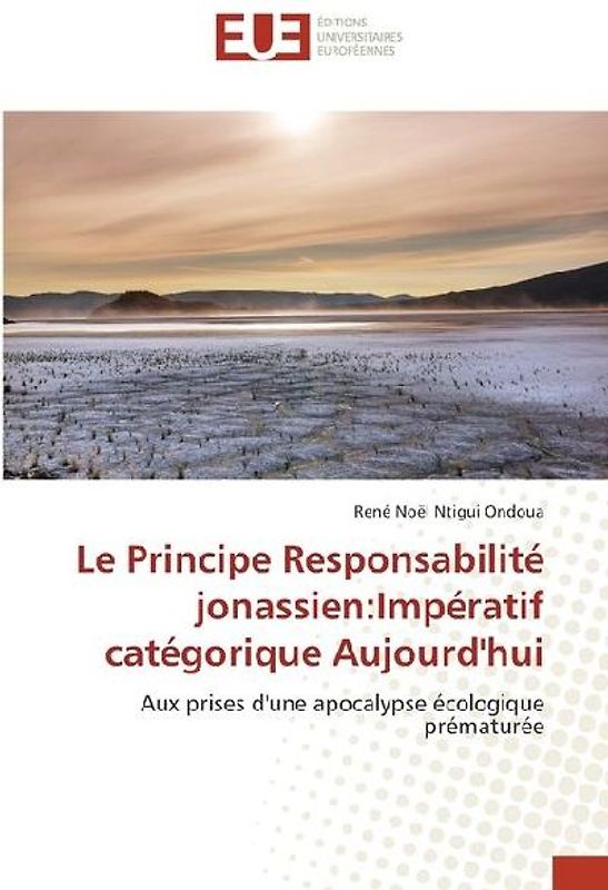 Le Principe Responsabilité jonassien:Impératif catégorique Aujourd'hui