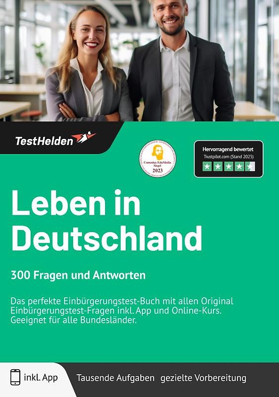 Leben in Deutschland: 300 Fragen und Antworten: | Das perfekte Einbürgerungstest-Buch mit allen Original Einbürgerungstest-Fragen inkl. App und Online-Kurs. Geeignet für alle Bundesländer.
