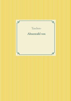 Taschen-Ahnentafel zum Ausfüllen (für 879 Personen)