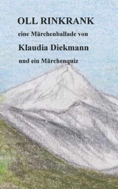 Oll Rinkrank: eine Märchenballade und ein Märchenquiz