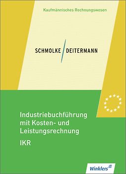 Industriebuchführung mit Kosten- und Leistungsrechnung - IKR