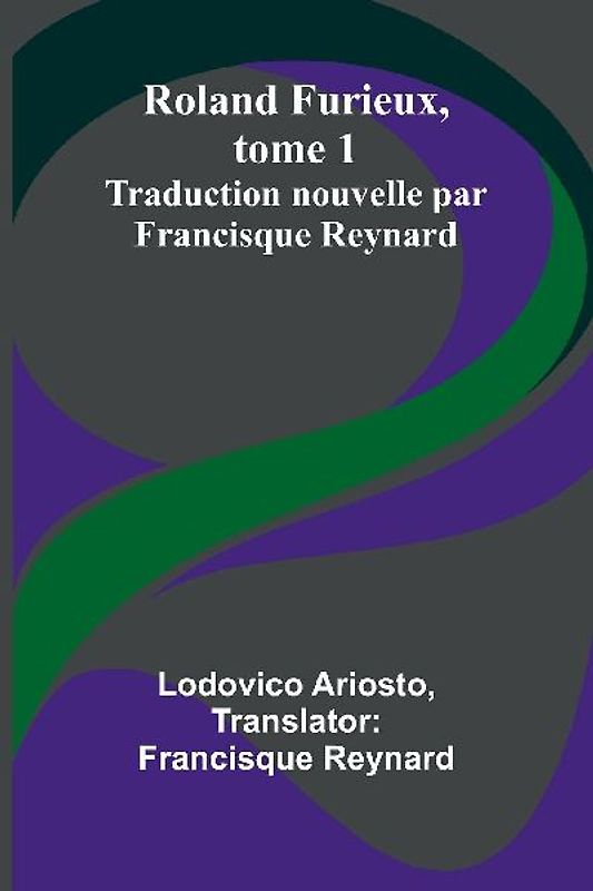 Roland Furieux, tome 1