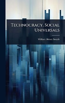 Technocracy. Social Universals