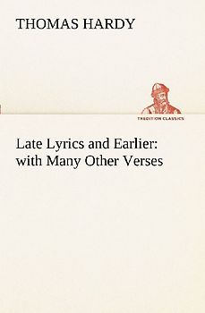 Late Lyrics and Earlier : with Many Other Verses