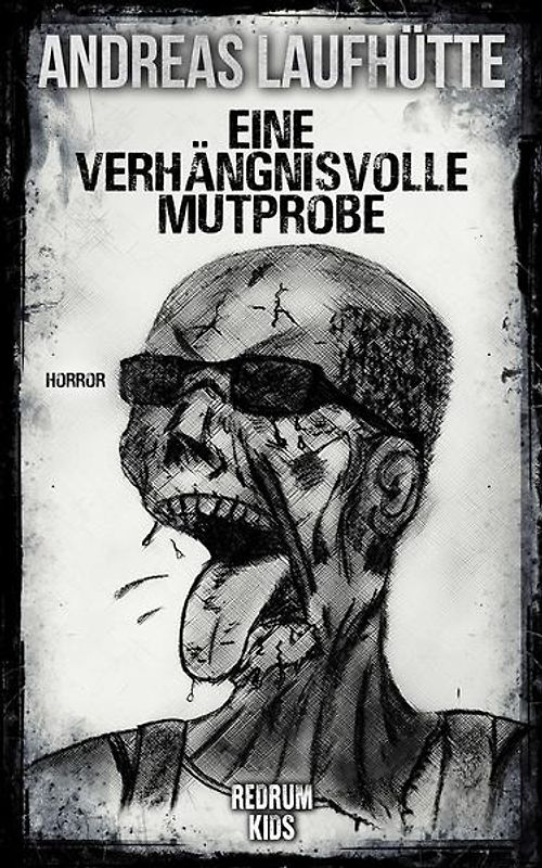 Eine Verhängnisvolle Mutprobe