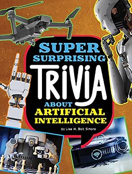 Super Surprising Trivia about Artificial Intelligence