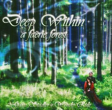 Gary & Rule,Wendy Stadler - Deep Within a Faerie Forest