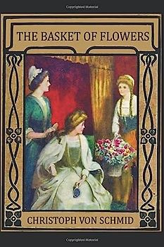 The Basket of Flowers (Illustrated)