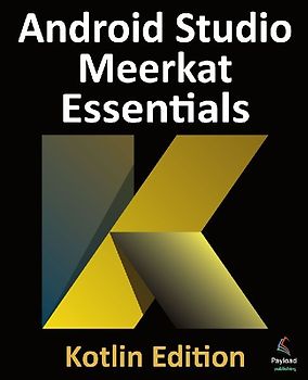 Android Studio Meerkat Essentials - Kotlin Edition