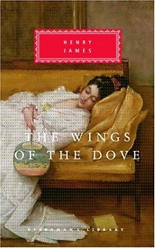The Wings of the Dove (Everyman's Library Classics & Contemporary Classics) - Henry James
