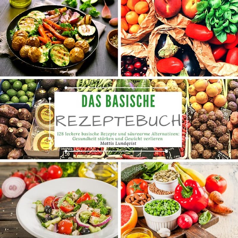 Das basische Rezeptebuch