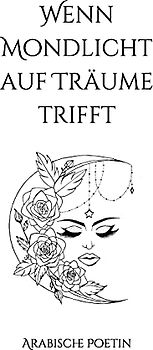 Wenn Mondlicht auf Träume trifft