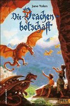 Drachenbotschaft. Band 3 der Drachen-Triologie