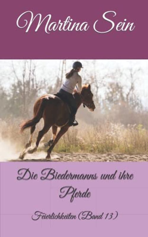 Die Biedermanns und ihre Pferde: Feierlichkeiten
