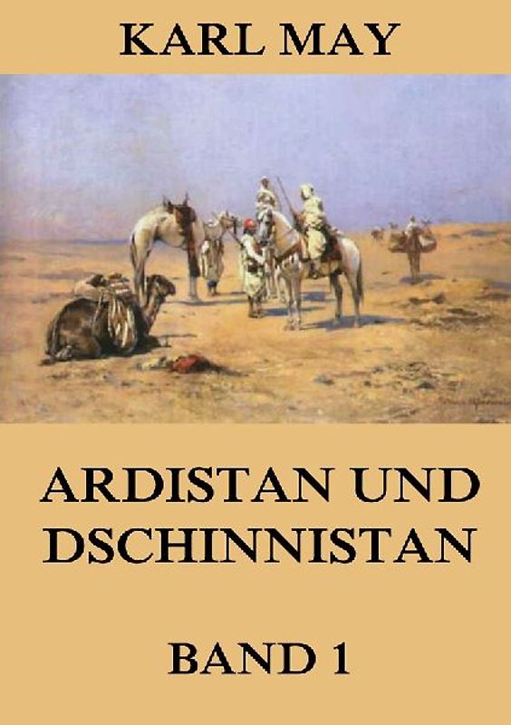 Ardistan und Dschinnistan, Band 1