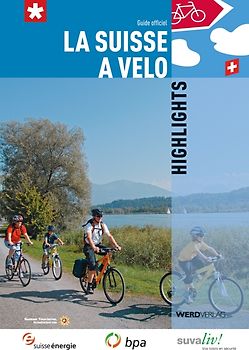 La Suisse à vélo. Highlights