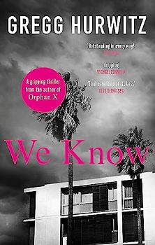 We Know: Gregg Hurwitz