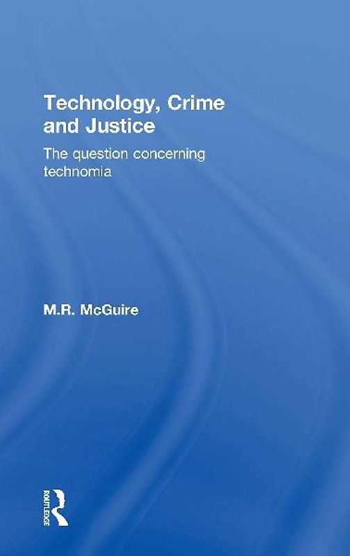 Technology, Crime and Justice