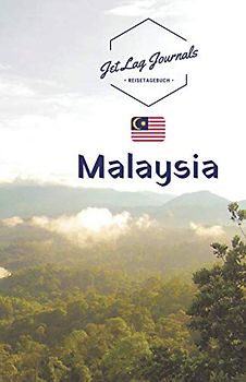 JetLagJournals • Reisetagebuch Malaysia: Erinnerungsbuch zum Ausfüllen | Reisetagebuch zum Selberschreiben für den Malaysia Urlaub