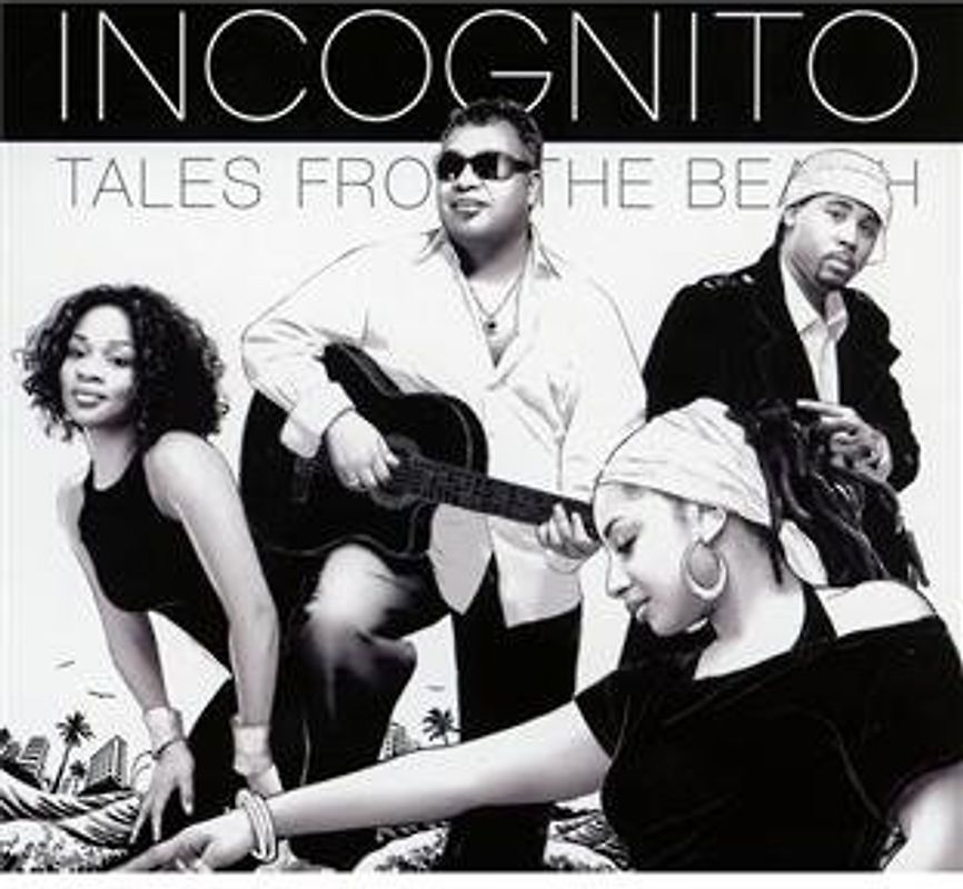 Incognito - Tales from the Beach & Transatlantic R.P.M