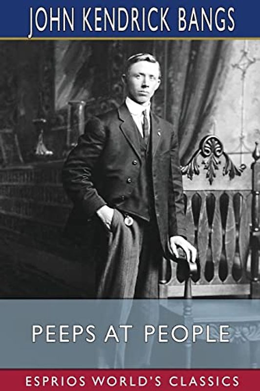 Peeps at People (Esprios Classics): Illustrated by Edward Penfield