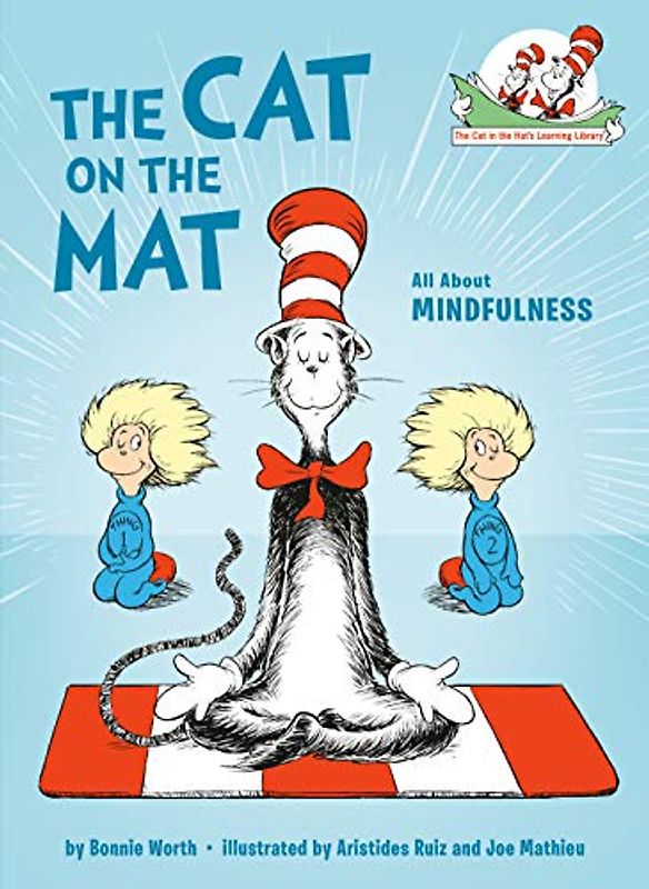 The Cat on the Mat: All About Mindfulness (Cat in the Hat's Learning Library)