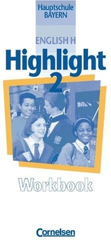 English H/Highlight. Bayern / Band 2: 6. Jahrgangsstufe - Workbook