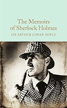 The Memoirs of Sherlock Holmes: Arthur Conan Doyle (Macmillan Collector's Library, 28, Band 28)