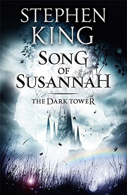 The Dark Tower 6. Song of Susannah - King, Stephen