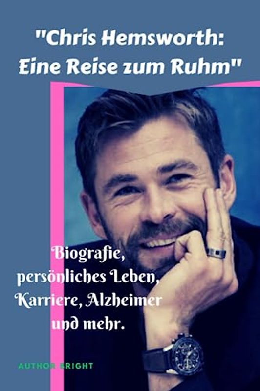 "Chris Hemsworth: Eine Reise zum Ruhm": Biografie, persönliches Leben, Karriere, Alzheimer und mehr.