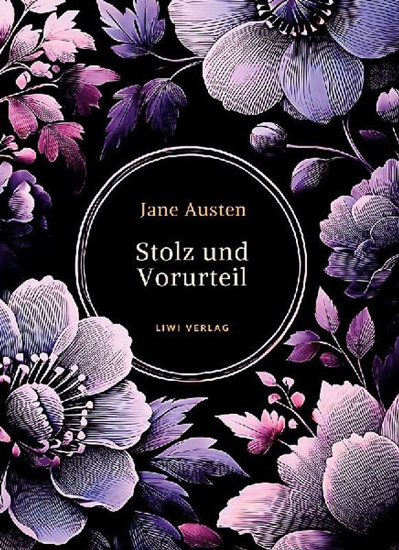 Jane Austen: Stolz und Vorurteil. Vollständige Neuausgabe.