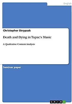 Death and Dying in Tupac's Music: A Qualitative Content Analysis