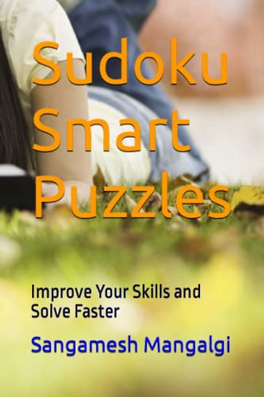 Sudoku Smart Puzzles: Improve Your Skills and Solve Faster