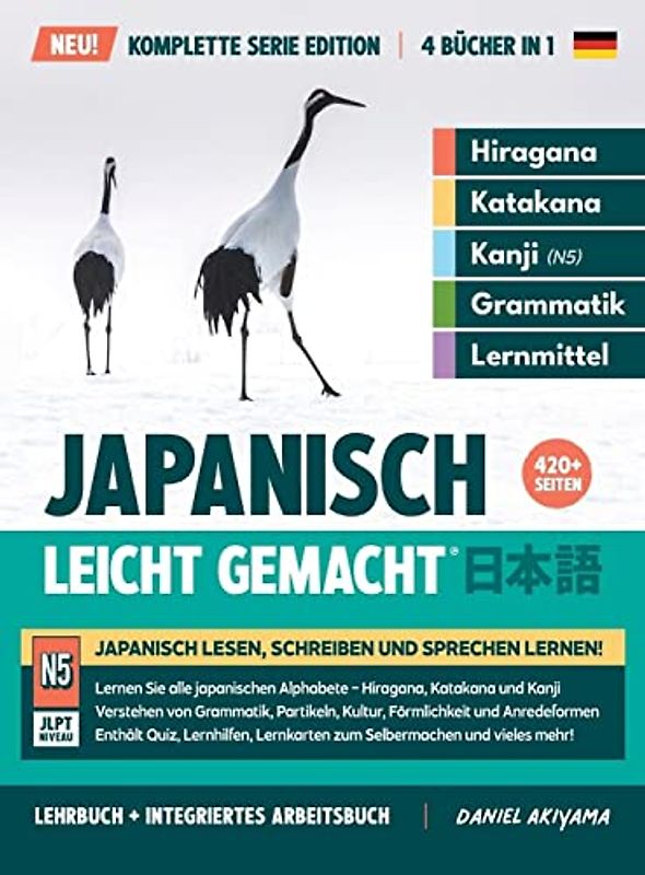 Japanisch, leicht gemacht! Ein Lehrbuch und integriertes Arbeitsbuch für Anfänger Lernen Sie Japanisch lesen, schreiben und sprechen: Die Komplette ... N5 Niveau (Japanisch Für Anfänger, Band 8)