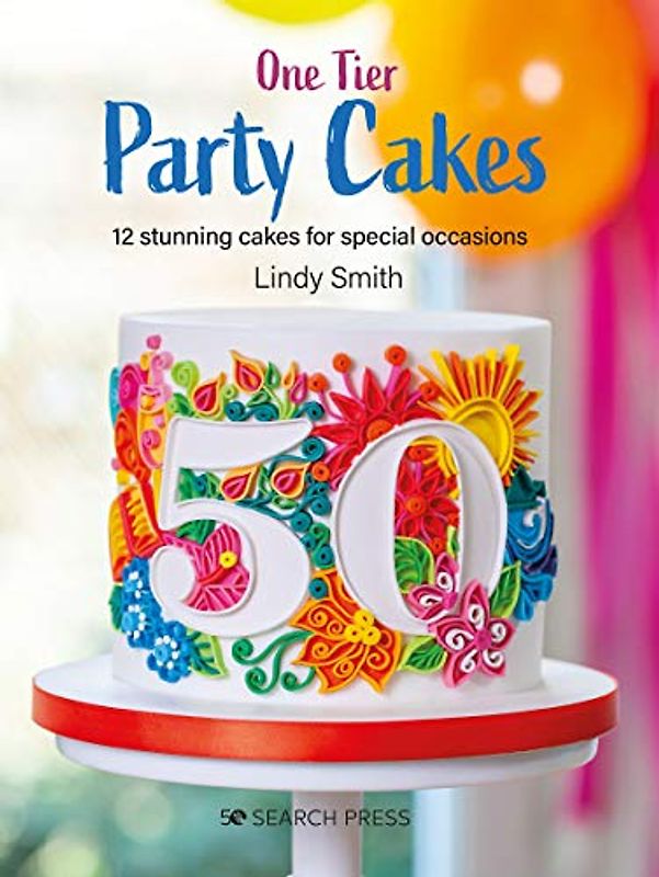 One Tier Party Cakes: 12 Stunning Cakes for Special Occasions