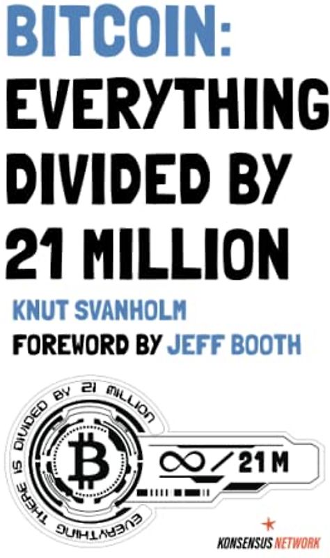 Bitcoin: Everything divided by 21 million