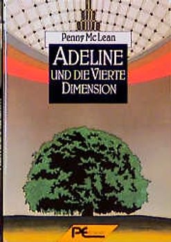 Adeline und die Vierte Dimension. Roman