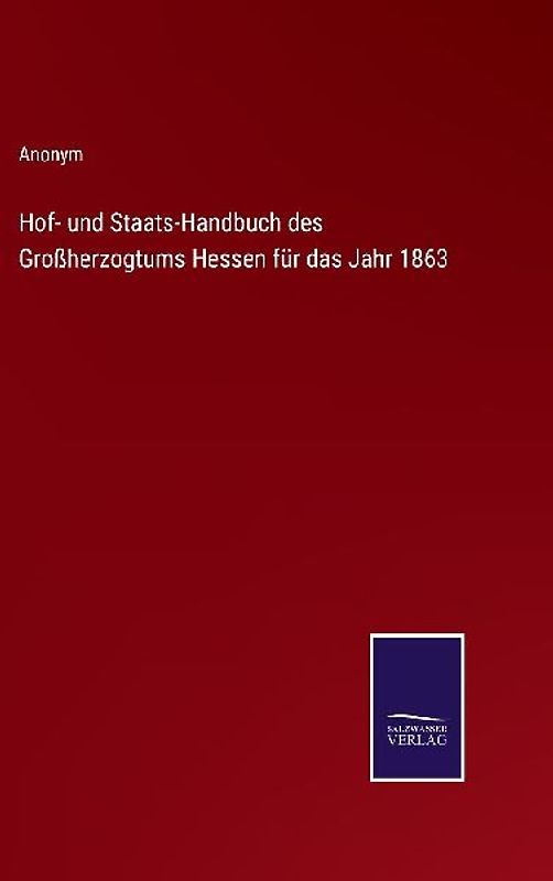 Hof- und Staats-Handbuch des Großherzogtums Hessen für das Jahr 1863