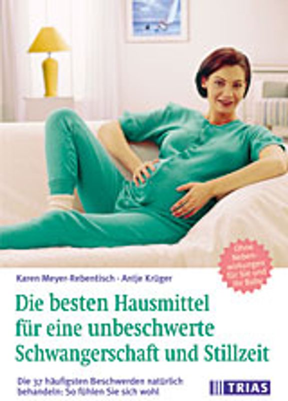 Die besten Hausmittel für eine unbeschwerte Schwangerschaft und Stillzeit
