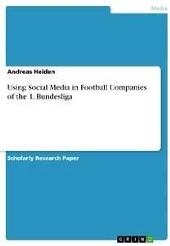 Using Social Media in Football Companies of the 1. Bundesliga
