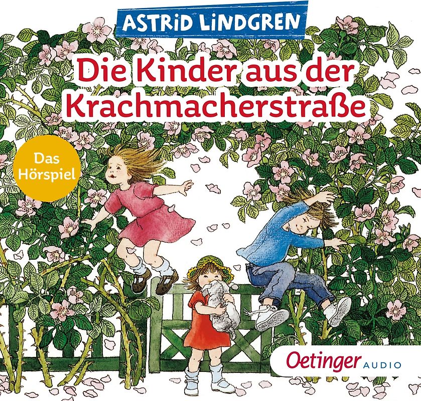 Die Kinder aus der Krachmacherstraße. Das Hörspiel