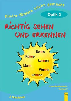 Richtig sehen und erkennen: Optik. 2. Schulstufe