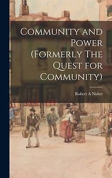 Community and Power (formerly The Quest for Community)